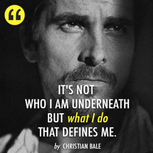 Christian Bale Quote (About be yourself, inspirational, real)