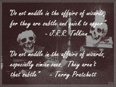 Tolkien quote - The Fellowship of the Ring. Terry Pratchett quote ...