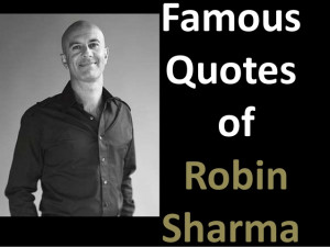 FamousQuotes of RobinSharma