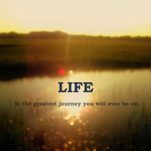 is the greatest journey picture quote