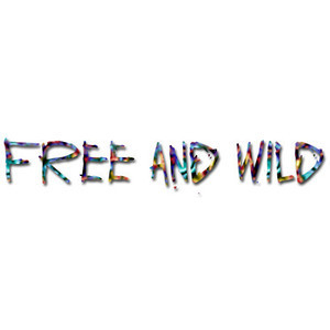 Wild and Free Quotes