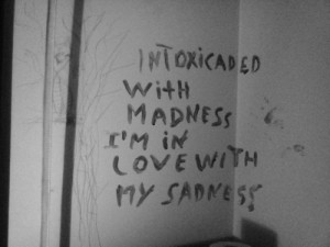 ... white, cigarette, crazy, insane, intoxicated, love, mad, quotes, sad