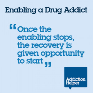 What is meant by enabling a drug addict?