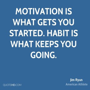 jim-ryun-jim-ryun-motivation-is-what-gets-you-started-habit-is-what ...