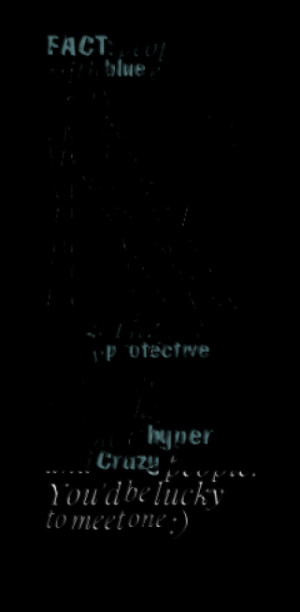 thumbnail of quotes *FACT: people with *blue eyes are the most fun and ...