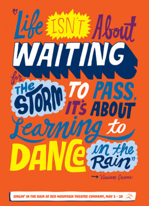 Vivian Greene quote: 'Life isn't about waiting for the storm to pass ...