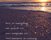 Inspirational Quote / Art / Photography / Morning / Beach / Ocean ...