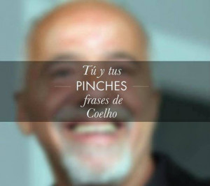 Tu y tus pinches frases de Coelho