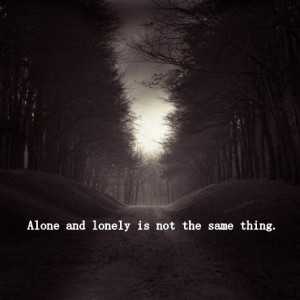 Alone and lonely…”More inspirational quotes here:http://wagnerrios ...