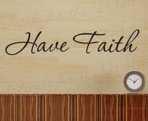 Have Faith God Religious Wall Decal Quote
