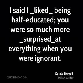 More Gerald Durrell Quotes