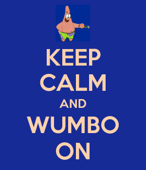 Wumbo Wumboed Ing Wumbology...