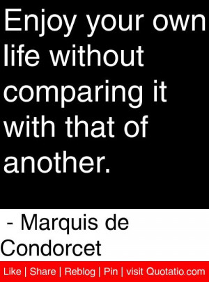 ... it with that of another. - Marquis de Condorcet #quotes #quotations