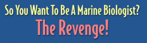 Marine Biologist the Revenge