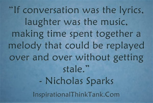 If conversation was the lyrics, laughter was the music, making time ...