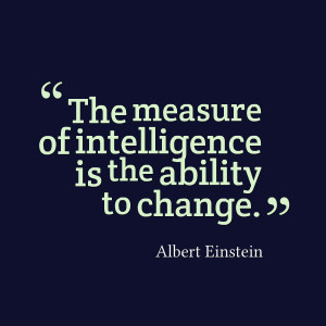 Quotes Picture: the measure of intelligence is the ability to change