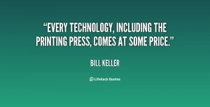 Every technology, including the printing press, comes at some price ...