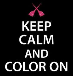 Keep Calm...and Color On. Retouch time. :(:)
