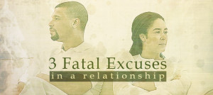 Husbands and wives are notorious for giving each other excuses ...