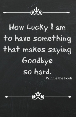 ... Quotes, Good Bye Quotes, Hard Times, Winniethepooh, Winnie The Pooh