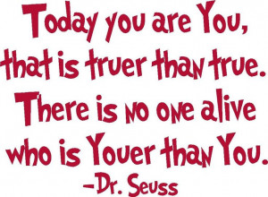 Today You are You - Dr Seuss Quote - Wall Decal. $16.50, via Etsy.
