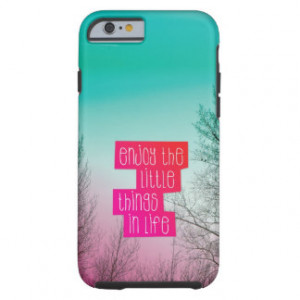 Enjoy little things quote text iPhone 6 case