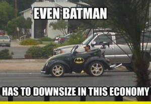 Even Batman had to downsize