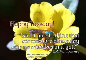 Happy tuesday quotes good morning picture quotes for tuesday tomorrow ...