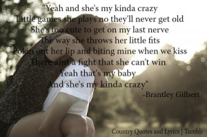 jan 31 751 country quotes brantley gilbert my kinda crazy love ...
