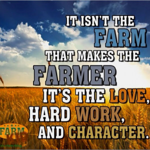Farmers have the best work ethic ever!! | School quotes