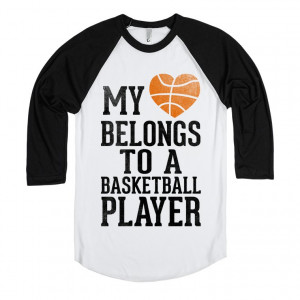 My Heart Belongs to a Basketball Player (Baseball Tee)