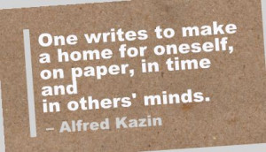 One Writes to Make a Home for Oneself,on Paper,In time and in other ...