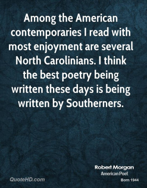 Among the American contemporaries I read with most enjoyment are ...