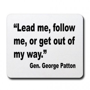 Patton Lead Follow Quote Mousepad