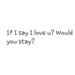 Would you stay with me forever?
