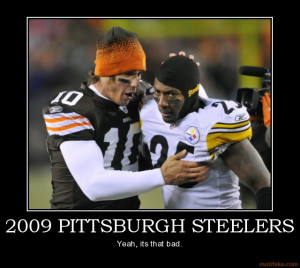 2009 PITTSBURGH STEELERS - Yeah, its that bad.