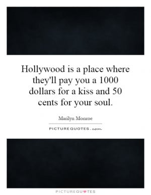 Marilyn Monroe Quotes Kiss Quotes Hollywood Quotes