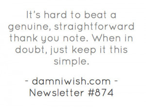 Source: http://www.damniwish.com/newsletter-874-the-send-them-a-thank ...