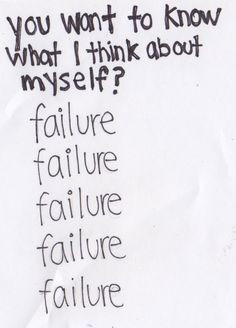 ... Sh, Failure Depression, Crazy Thoughts, Sadness Failure Quotes