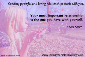 quote, Loving Yourself University, Julie Orlov, Creating powerful ...
