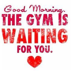 good morning workout quotes - Google Search More