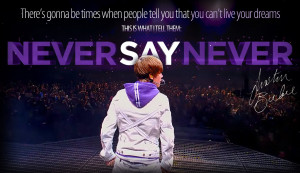 Justin Bieber **Never Say Never (!)** :*