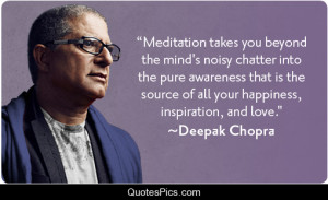 Meditation takes you beyond the mind’s noisy chatter – Deepak ...