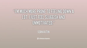quote-Sean-Astin-im-much-more-prone-to-feeling-down-62189.png