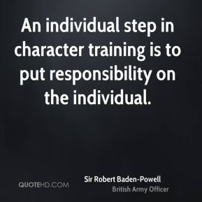 sir-robert-baden-powell-quote-an-individual-step-in-character-training ...