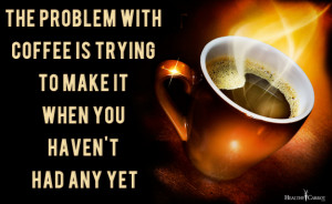 coffee quotes famous coffee quotes cute coffee quotes coffee jokes ...