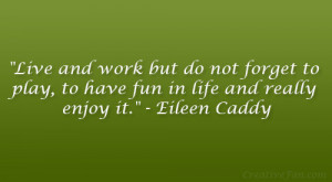 quotes about having fun and enjoying life