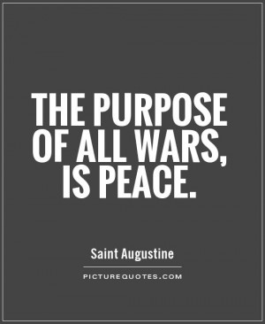 peace quotes war quotes purpose quotes saint augustine quotes