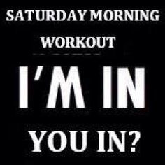 fitness motivation saturday workout quotes saturday motivation morn ...