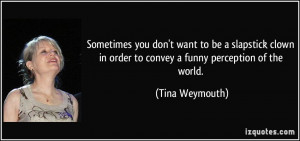 Sometimes you don't want to be a slapstick clown in order to convey a ...